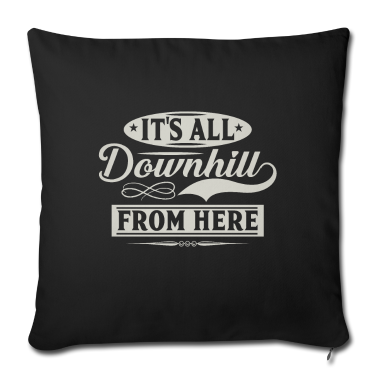 geburtstagsgeschenke mama Kissenbezug - Lustiges Geburtstagsgeschenk alle bergab von hier