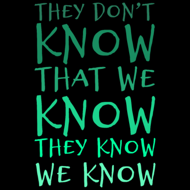 Motiv They Dont Know ThatWe Know Bester Freund