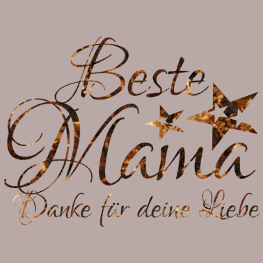 Motiv BESTE MAMA.. danke für deine Liebe..