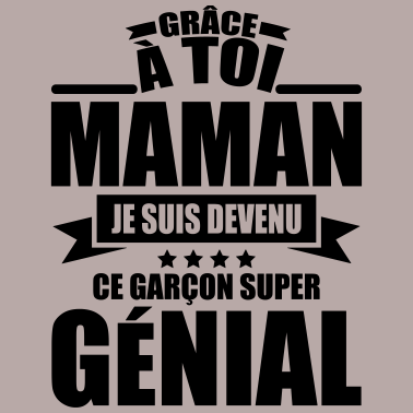 Motiv Dank Mama bin ich ein super toller Junge geworden.