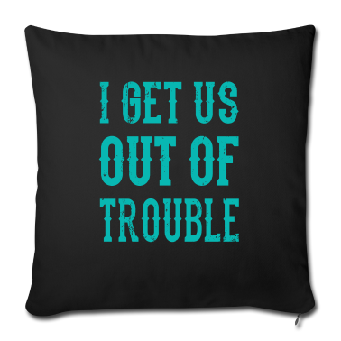 geburtstagsgeschenke mama Kissenbezug - I Get Us Out Of Trouble Beste Freundin