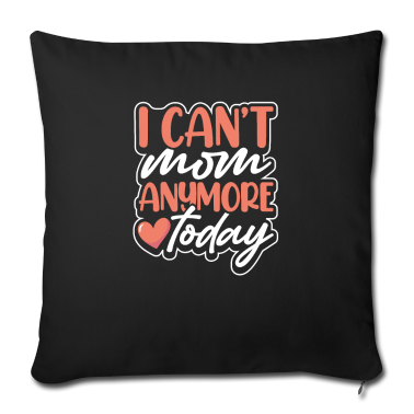 geburtstagsgeschenke mama Kissenbezug - Müde Mama Geschenk Ich kann Mama heute nicht mehr Mama