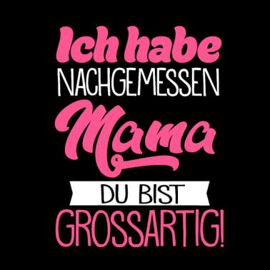Motiv Mama, du bist grossartig! Mama Muttertag Geschenk