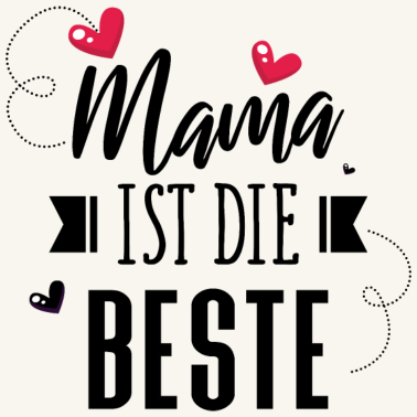 Motiv Mama Geschenk Mama ist die Beste