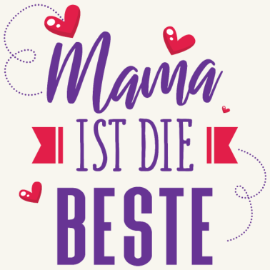 Motiv Mama Geschenk Mama ist die beste