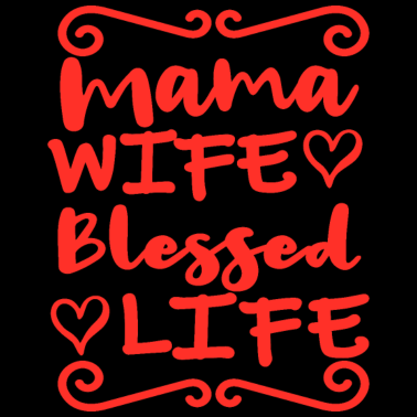 Motiv MAMA WIFE BLESSED LIFE Muttertag Mama Mami