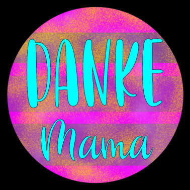 Motiv Danke MAMA MUTTERTAG GEBURTSTAGSGESCHENKE MUTTER