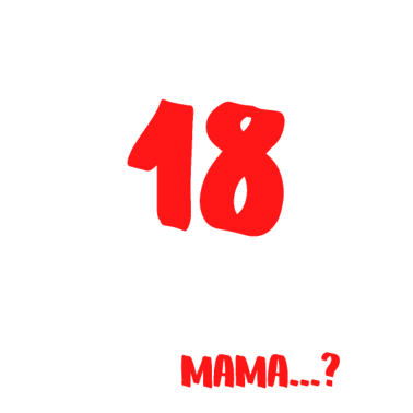 Motiv Endlich 18 ich weiß alles Mama Geburtstagsgeschenk