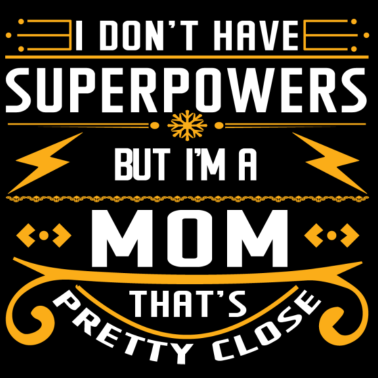 Motiv Ich habe keine Superkräfte, aber ich bin Mama.