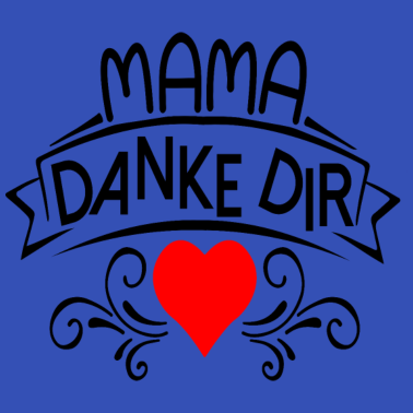 Motiv MUTTERTAGSGESCHENKE MAMA DANKE DIR HERZ