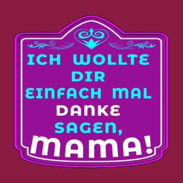 Motiv ICH WOLLTE DANKE SAGEN MAMA MUTTERTAG DANKESCHÖN