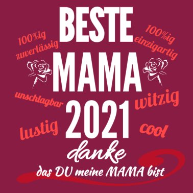 Motiv Beste Mama 2021..danke das Du meine Mama bist