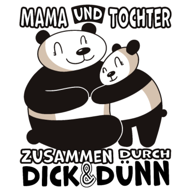 Motiv Mama und Tochter durch dick & dünn Panda