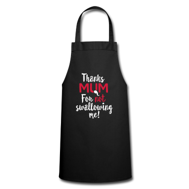 Geburtstagsgeschenke Mama Schürze - Danke Mama, dass du mich nicht geschluckt hast Muttertagsgeschenk