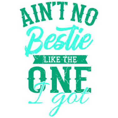 Motiv Aint No Bestie Beste Freundin Freundschaft Sprüche