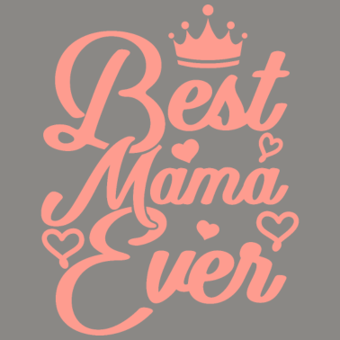 Motiv BEST MAMA EVER Muttertag Mama Mami