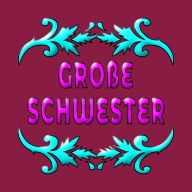 Motiv GROSSE SCHWESTER GEBURTSTAGSGESCHENKE