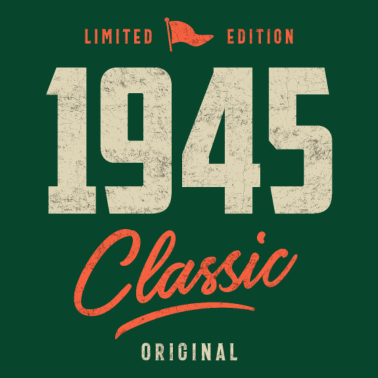 Motiv 1945 Klassisches Geburtstagsgeschenk