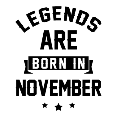 Motiv Legenden werden im November geboren - Geburtstagsgeschenk