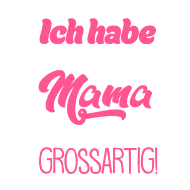 Motiv Mama, du bist grossartig! Mama Muttertag Geschenk