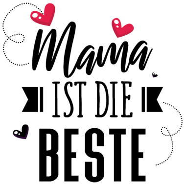 Motiv Mama Geschenk Mama ist die Beste