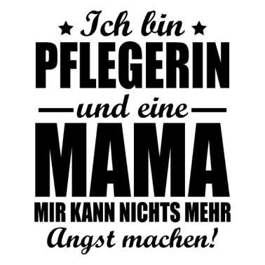 Motiv Ich bin und eine mama mir kann nichts Familie