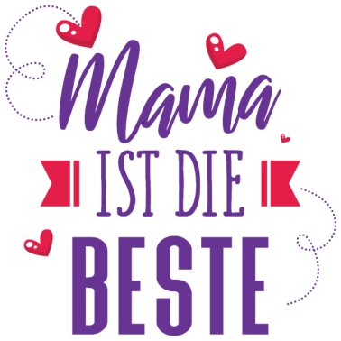 Motiv Mama Geschenk Mama ist die beste