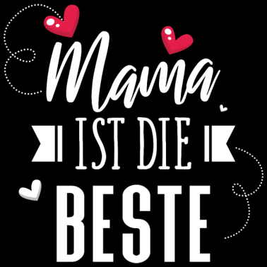 Motiv Mama Geschenk Mama ist die Beste