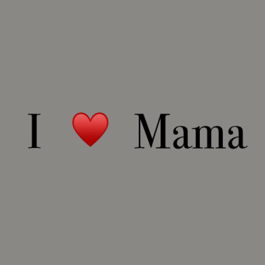 Motiv Ich liebe Mama / I love Mama