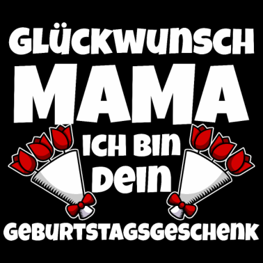 Motiv Mama Geburtstag I Mama Geburtstagsgeschenk I Mutte