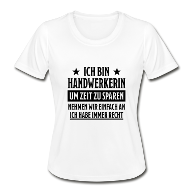 Geschenk Freundin Geburtstag T-Shirt - Handwerkerin Heimwerkerin Lustiger Spruch Geschenk
