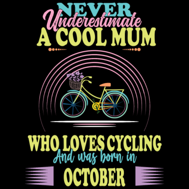 Motiv Mama Mutter Fahrradfahrerin Geburtstag Oktober