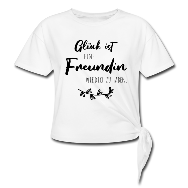 Geschenk Freundin Geburtstag T-Shirt - Glück ist, eine Freundin wie dich zu haben.
