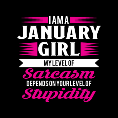 Motiv Geburtstag Januar Geschenk Freundin Sarkasmus