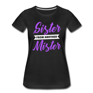 Geschenk Freundin Geburtstag T-Shirt - Sister from another mister beste Freundin Geschenk