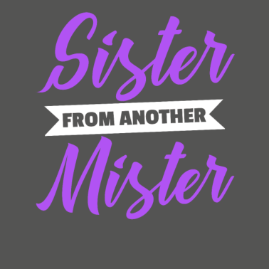 Motiv Sister from another mister beste Freundin Geschenk