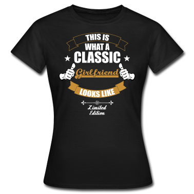 Geschenk Freundin Geburtstag T-Shirt - Dies ist eine Klassik Freundin