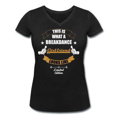 Geschenk Freundin Geburtstag T-Shirt - Dies ist eine Breakdance Freundin