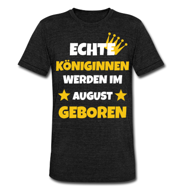 Geschenk Freundin Geburtstag T-Shirt - Königinn August Geburtstag Geschenkidee