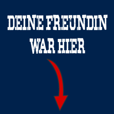 Motiv Deine Freundin war hier