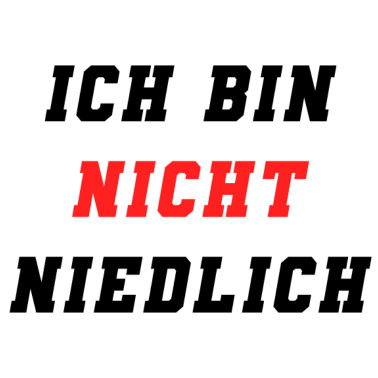 Motiv Ich bin nicht niedlich Geschenkidee Freundin