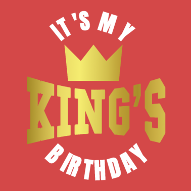 Motiv It's My King's Birthday Geburtstag Freund Freundin