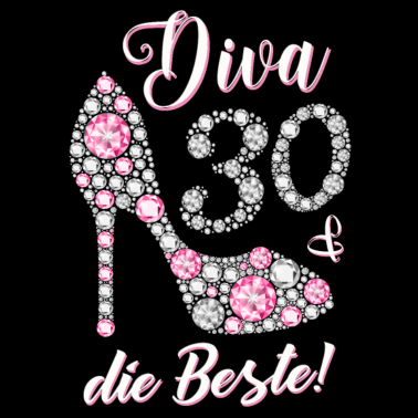 Motiv Diva die Beste 30 Jahre Geschenk 30. Geburtstag
