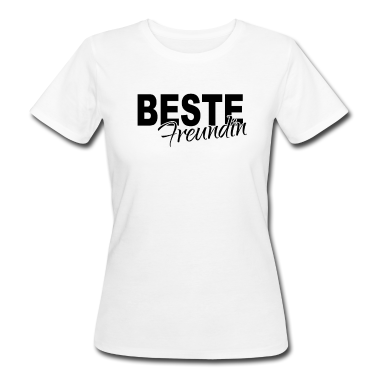 Geschenk Freundin Geburtstag T-Shirt - BESTE Freundin I beste Freundin aller Zeiten