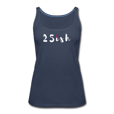 Geschenk Freundin Geburtstag Tank Top - 25ish 25 Jahre Freundin 25. Geburtstag Geschenk