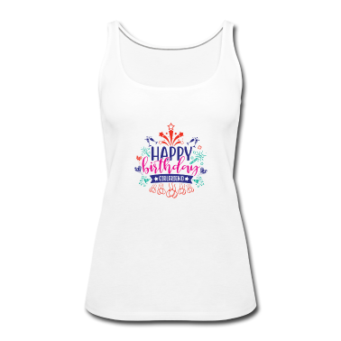 Geschenk Freundin Geburtstag Tank Top - Alles Gute zum Geburtstag Freundin 01