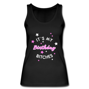 Geschenk Freundin Geburtstag Tank Top - Birthday Bitches Mädchen Frau Freundin Geburtstag