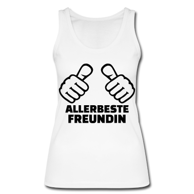 Geschenk Freundin Geburtstag Tank Top - Freundin