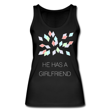 Geschenk Freundin Geburtstag Tank Top - er hat eine Freundin