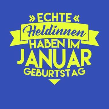 Motiv HELDIN JANUAR GEBURTSTAG